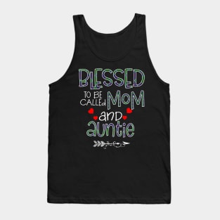 Blessed To be called Mom and auntie Tank Top